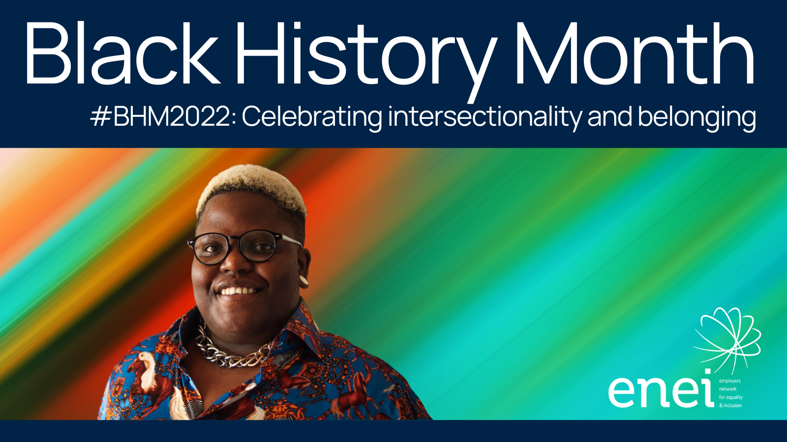 Yassine Senghor on a multicoloured background, captioned 'Black History Month. BHM2022: Celebrating Intersectionality and Belonging